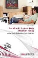 London To Lewes Way (roman Road) edito da Cred Press