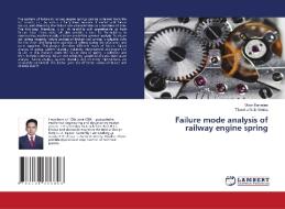 FAILURE MODE ANALYSIS OF RAILWAY ENGINE di MOON BANERJEE edito da LIGHTNING SOURCE UK LTD