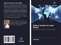Safico breidt uit naar Dubai di Fadi Safi edito da Uitgeverij Onze Kennis