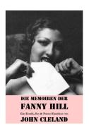 Die Memoiren Der Fanny Hill (ein Erotik, Sex & Porno Klassiker) di John Cleland, E Feldhammer edito da E-artnow