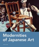 Modernities of Japanese Art di John Clark edito da BRILL ACADEMIC PUB