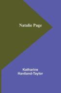 Natalie Page di Katharine Haviland-Taylor edito da Alpha Editions