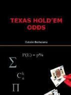 Texas Hold'em Odds di Catalin Barboianu edito da Infarom