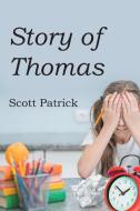 Story of Thomas di Scott Patrick edito da Newman Springs