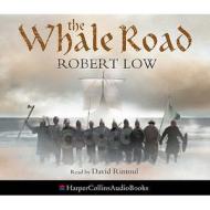 The Whale Road di Robert Low edito da Harpercollins Publishers