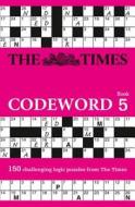 The Times Codeword 5 di Puzzler Media edito da HarperCollins Publishers