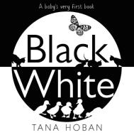 Black White di Tana Hoban edito da Harpercollins Publishers Inc