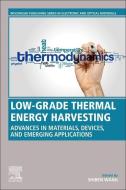 Low-Grade Thermal Energy Harvesting: Advances in Materials, Devices, and Emerging Applications edito da WOODHEAD PUB