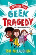 Happyville High: Geek Tragedy di Tom Mclaughlin edito da Oxford University Press