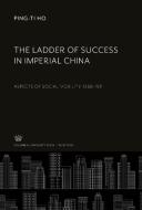 The Ladder of Success in Imperial China di Ping-Ti Ho edito da Columbia University Press