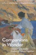 Companions in Wonder: Children and Adults Exploring Nature Together edito da MIT PR