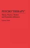 Psychotherapy di Laurence Simon, Simon & Schuster, Simon &. Schuster edito da Praeger Publishers