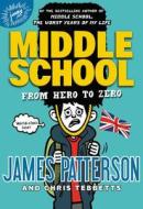 From Hero to Zero di James Patterson, Chris Tebbetts edito da JIMMY PATTERSON
