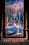 The Fatal Gate di Ian Irvine edito da ORBIT
