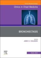 BRONCHIECTASIS AN ISSUE OF CLINICS IN CH di JAMES D. CHALMERS edito da ELSEVIER HS08A
