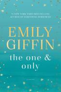 The One & Only di Emily Giffin edito da BALLANTINE BOOKS