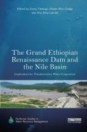 The Grand Ethiopian Renaissance Dam and the Nile Basin edito da Taylor & Francis Ltd