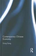 Contemporary Chinese Economy di Gang Gong edito da ROUTLEDGE