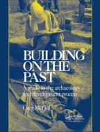 Building on the Past di Greg McGill edito da Taylor & Francis Ltd