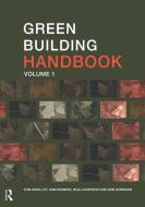 Green Building Handbook: Volume 1 di Tom Woolley, Sam Kimmins, Rob Harrison, Paul Harrison edito da Taylor & Francis Ltd