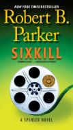 Sixkill di Robert B. Parker edito da BERKLEY BOOKS