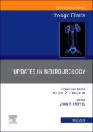 Updates in Neurourology, an Issue of Urologic Clinics edito da ELSEVIER