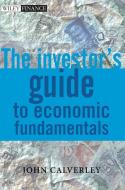 The Investor's Guide to Economic Fundamentals di John Calverley edito da John Wiley & Sons