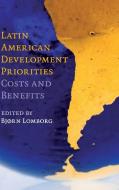 Latin American Development Priorities edito da Cambridge University Press