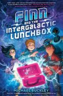 Finn and the Intergalactic Lunchbox di Michael Buckley edito da YEARLING