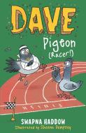 Dave Pigeon (Racer!) di Swapna Haddow edito da Faber & Faber