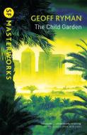 The Child Garden di Geoff Ryman edito da Orion Publishing Co