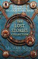 The Secrets of the Immortal Nicholas Flamel: The Lost Stories Collection di Michael Scott edito da DELACORTE PR