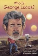 Who Is George Lucas? di Pamela Pollack edito da TURTLEBACK BOOKS