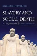 Slavery and Social Death di Orlando Patterson edito da Harvard University Press
