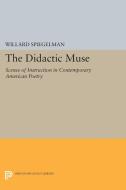 The Didactic Muse di Willard Spiegelman edito da Princeton University Press