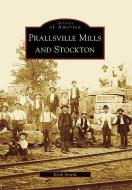 Prallsville Mills and Stockton di Keith Strunk edito da ARCADIA PUB (SC)