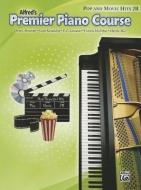 Alfred's Premier Piano Course: Pop and Movie Hits 2B di Dennis Alexander, Gayle Kowalchyk, E. L. Lancaster edito da ALFRED PUBN