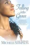 Falling Into Grace di Michelle Stimpson edito da Kensington Publishing