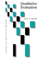 Qualitative Evaluation di Ian Shaw edito da Sage Publications UK