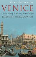 A Brief History of Venice: A New History of the City and Its People di Elizabeth Horodowich edito da Running Press Book Publishers