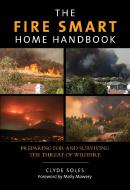 Fire Smart Home Handbook di Clyde Soles edito da Rowman & Littlefield
