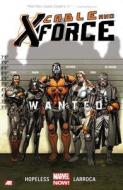 Cable And X-force - Volume 1: Wanted (marvel Now) di Dennis Hopeless edito da Marvel Comics