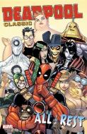 Deadpool Classic Vol. 15: All The Rest di Duane Swierczynski, Stuart Moore, John Layman edito da Marvel Comics