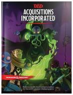 Dungeons & Dragons Acquisitions Incorporated Hc (D&d Campaign Accessory Hardcover Book) di Wizards Rpg Team edito da WIZARDS OF THE COAST