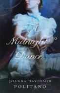 A Midnight Dance di Joanna Davidson Politano edito da REVEL FLEMING H