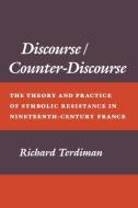Discourse/Counter-Discourse di Richard Terdiman edito da Cornell University Press