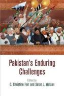 Pakistan's Enduring Challenges edito da University of Pennsylvania Press, Inc.