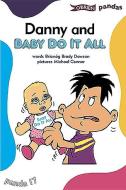 Danny and Baby Do It All di Brianog Brady Dawson edito da O'Brien Press Ltd