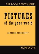 Pictures of the Gone World di Lawrence Ferlinghetti edito da City Lights Books