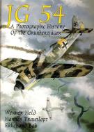 Jg 54 - a Photographic History of the Grunherzjager di Werner Held, Hannes Trautloft, Ekkehard Bob edito da Schiffer Publishing Ltd
